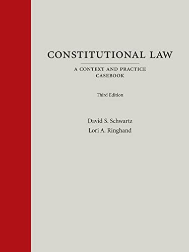 Constitutional Law: A Context and Practice Casebook (Context and Practice Series)