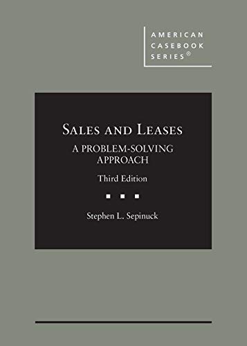 Sales and Leases: A Problem-Solving Approach (American Casebook Series)