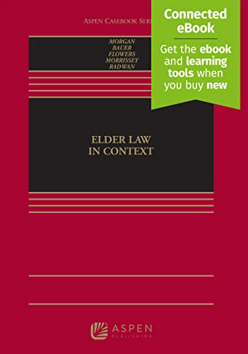 Elder Law in Context (Aspen Casebook)  Morgan, Rebecca C
