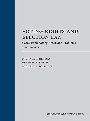 Voting Rights and Election Law: Cases, Explanatory Notes, and Problems