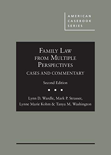 Family Law From Multiple Perspectives: Cases and Commentary (American Casebook Series)
