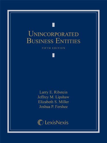 Unincorporated Business Entities - 5th Edition - Larry E. Ribstein