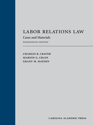 Labor Relations Law: Cases and Materials