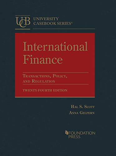 International Finance, Transactions, Policy, and Regulation (University Casebook Series)