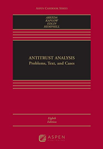 Antitrust Analysis Problems Text and Cases - 8th Edition - Phillip Areeda
