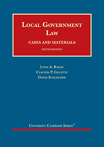 Local Government Law, Cases and Materials (University Casebook Series)