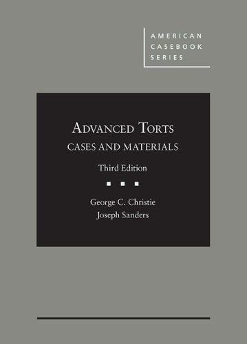 Advanced Torts: Cases and Materials (American Casebook Series)