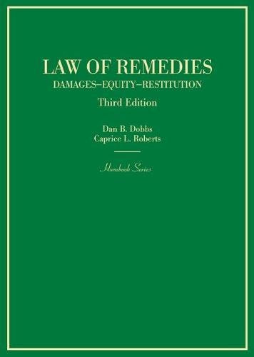 Law of Remedies: Damages, Equity, Restitution (Hornbooks) cover