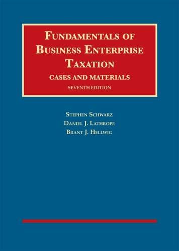 Fundamentals of Business Enterprise Taxation Seventh Edition Schwarz