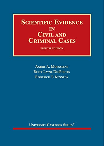 Scientific Evidence in Civil and Criminal Cases (University Casebook Series)