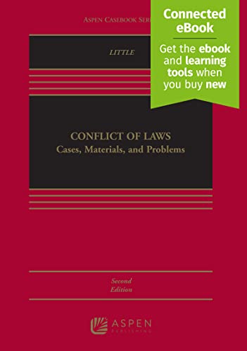 Conflict of Laws Cases Materials and Problems [Including Connected Ebook] (Aspen Casebook) 2nd Laura E. Little