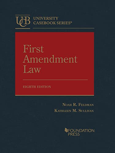 First Amendment Law - Noah Feldman - 8th Edition