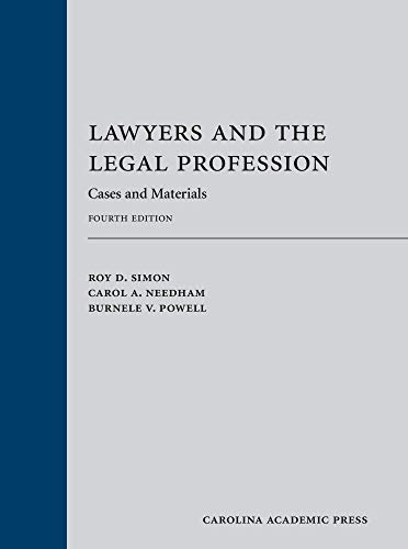 Lawyers and the Legal Profession (PAPERBACK EDITION): Cases and Materials