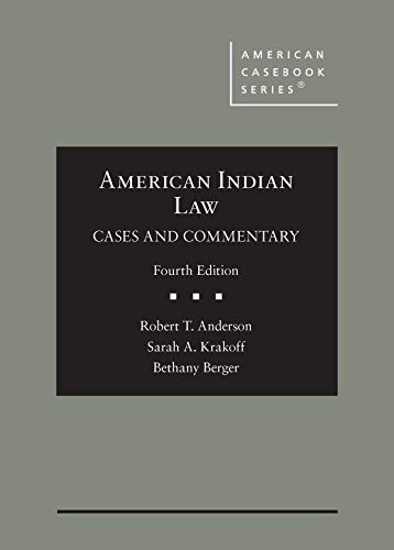 American Indian Law: Cases and Commentary - Fourth Edition - Anderson
