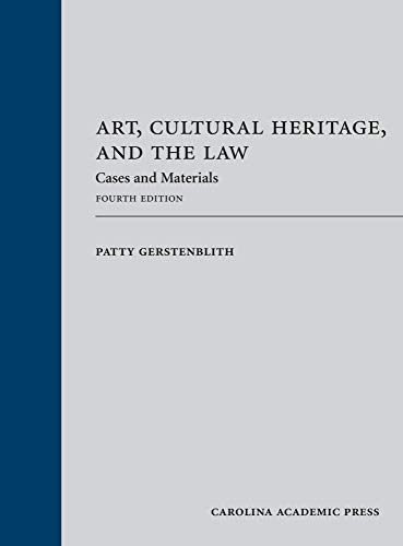 Art, Cultural Heritage, and the Law: Cases and Materials