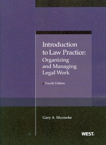 Introduction to Law Practice: Organizing and Managing Legal Work, 4th (American Casebook Series) cover