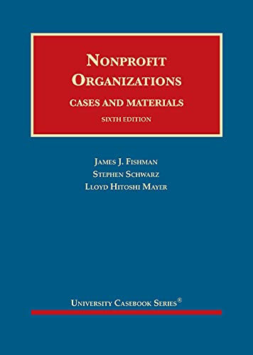 Nonprofit Organizations, Cases and Materials (University Casebook Series)