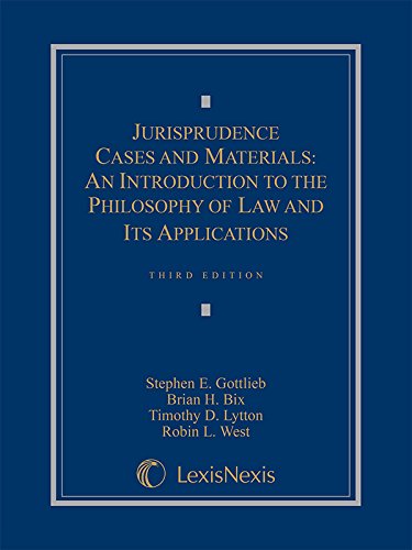 Jurisprudence Cases and Materials: An Introduction to the Philosophy of Law and Its Applications
