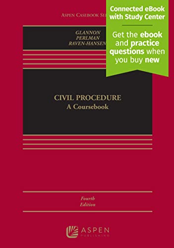 Civil Procedure A Coursebook: 4th Edition, Glannon