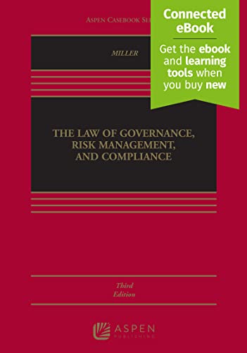 Law of Governance Risk Management and Compliance (Aspen Casebook) 3rd ed. Miller, Geoffrey P