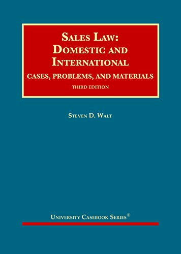 Sales Law: Domestic and International, Cases, Problems, and Materials (University Casebook Series) cover