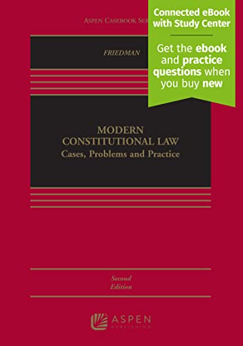 Modern Constitutional Law Cases Problems and Practice [Including Connected Ebook and Study Center] (Aspen Casebook) 2nd Lawrence Friedman