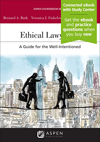 Ethical Lawyering A Guide for the Well-Intentioned [Including Connected Ebook and Study Center] (Aspen Coursebook)  Nancy B. Rapoport