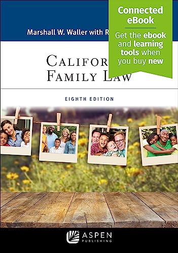California Family Law [Including Connected Ebook] (Aspen Casebook) Series 8th Waller, Marshall W.