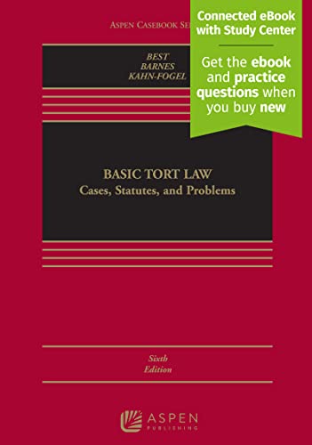 Basic Tort Law: Cases Statutes and Problems Cases Statutes and Problems - 6th edition - Arthur Best
