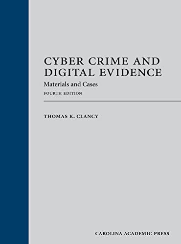 Cyber Crime and Digital Evidence: Materials and Cases