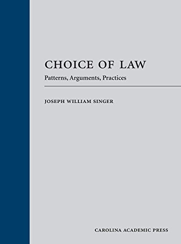 Choice of Law: Patterns, Arguments, Practices