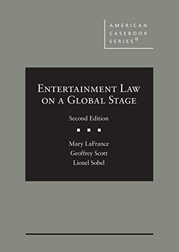 Entertainment Law on a Global Stage (American Casebook Series)