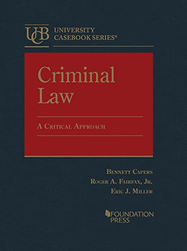 Criminal Law A Critical Approach - Bennett Capers