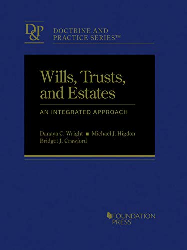 Wills, Trusts, and Estates: An Integrated Approach (Doctrine and Practice Series)
