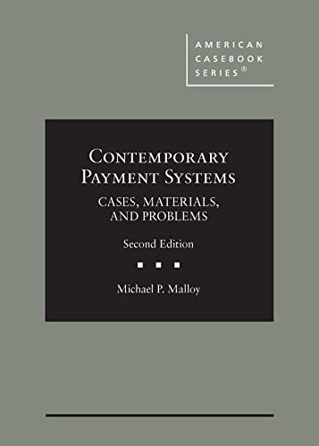 Contemporary Payment Systems: Cases, Materials, and Problems (American Casebook Series) cover