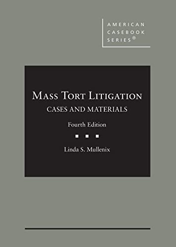 Mass Tort Litigation, Cases and Materials (American Casebook Series)