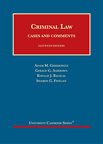 Criminal Law Cases and Comments - 11th Edition - Adam Gershowitz