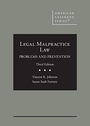 Legal Malpractice Law: Problems and Prevention (American Casebook Series)