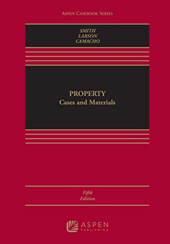 Property Cases and Materials - 5th Edition - Smith