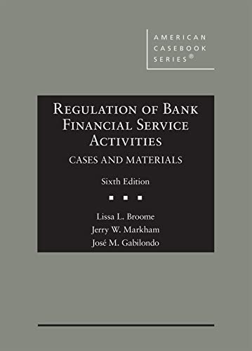 Regulation of Bank Financial Service Activities, Cases and Materials (American Casebook Series)