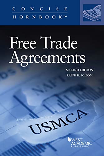 Free Trade Agreements (Concise Hornbook Series)
