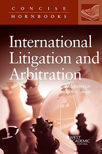 International Litigation and Arbitration (Concise Hornbook Series)