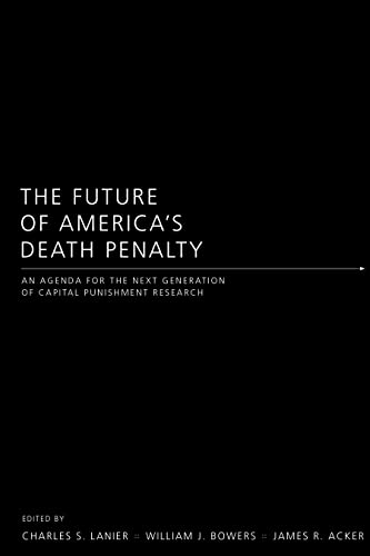 The Future of America's Death Penalty: An Agenda for the Next Generation of Capital Punishment Research
