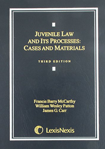 Juvenile Law and Its Processes: Cases and Materials - 3rd Edition - Francis McCarthy
