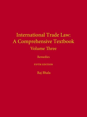 International Trade Law: A Comprehensive Textbook: Remedies (Volume 3)