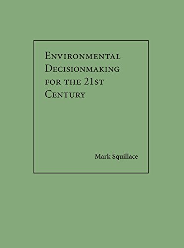 Environmental Decisionmaking for the 21st Century
