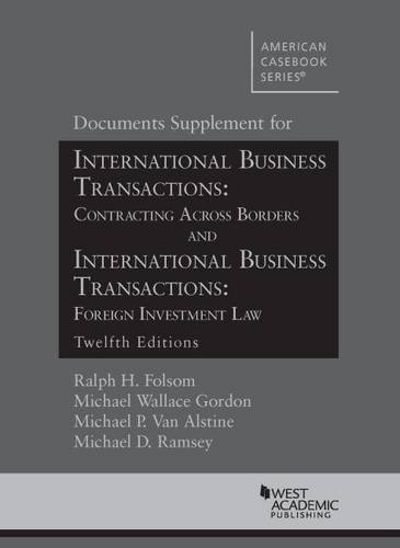 Doc Supp for IBT: Contracting Across Borders and IBT: Foreign Investment Law, 12th Edition (American Casebook Series)