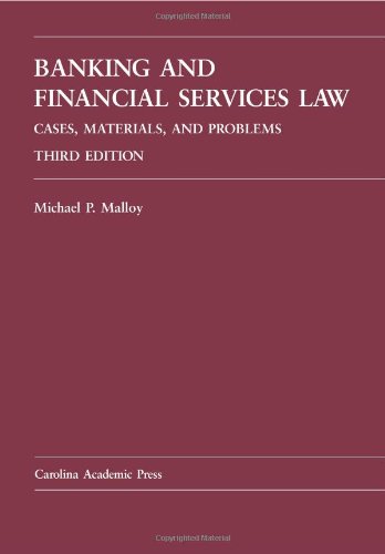 Banking and Financial Services Law: Cases, Materials, and Problems