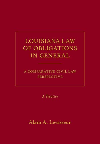 Louisiana Law of Obligations in General: A Comparative Civil Law Perspective, A Treatise