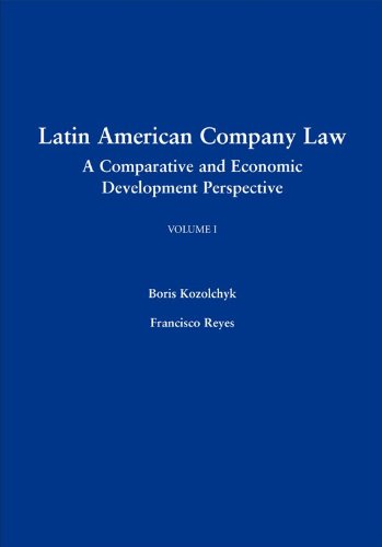 Latin American Company Law, Volume I: A Comparative and Economic Development Perspective